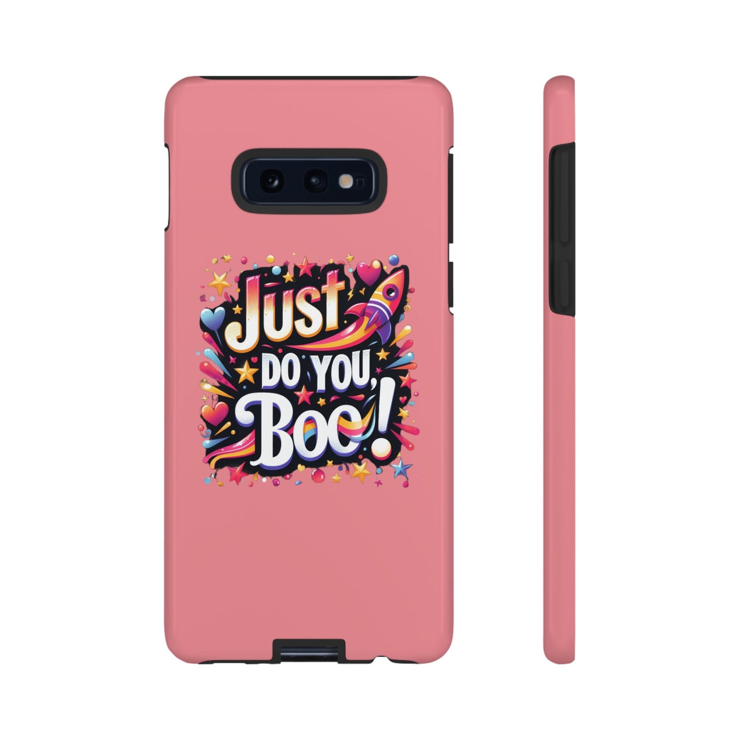 Just Do You Boo - Pink - Wide Variety - Tough Phone Cases