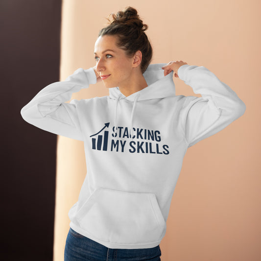 "Stacking My Skills" and "Crush It" Pullover Hoodie