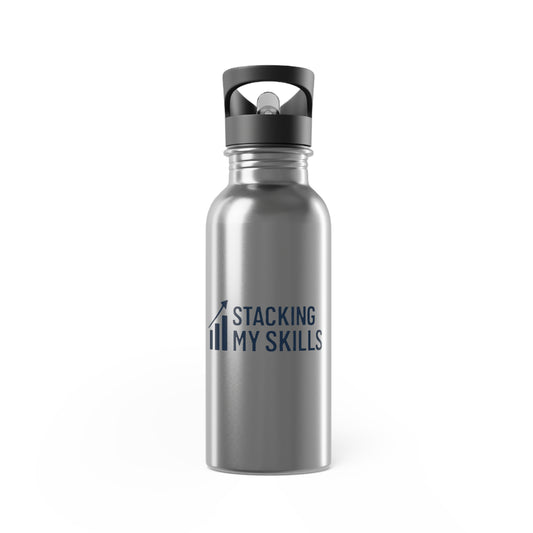 "Stacking My Skills" Inspirational Stainless Steel Water Bottle, Motivational Travel Mug,