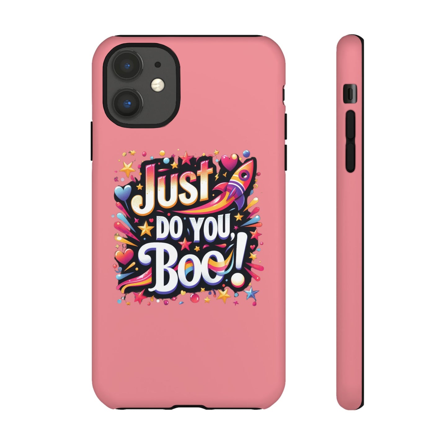 Just Do You Boo - Pink - Wide Variety - Tough Phone Cases