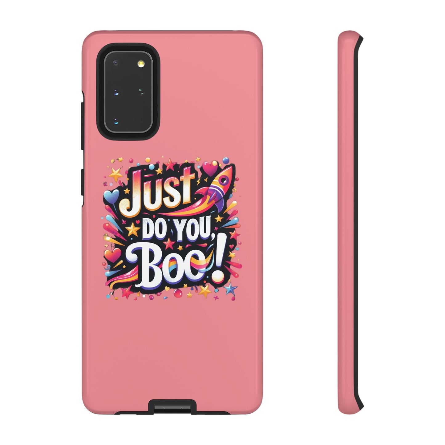 Just Do You Boo - Pink - Wide Variety - Tough Phone Cases