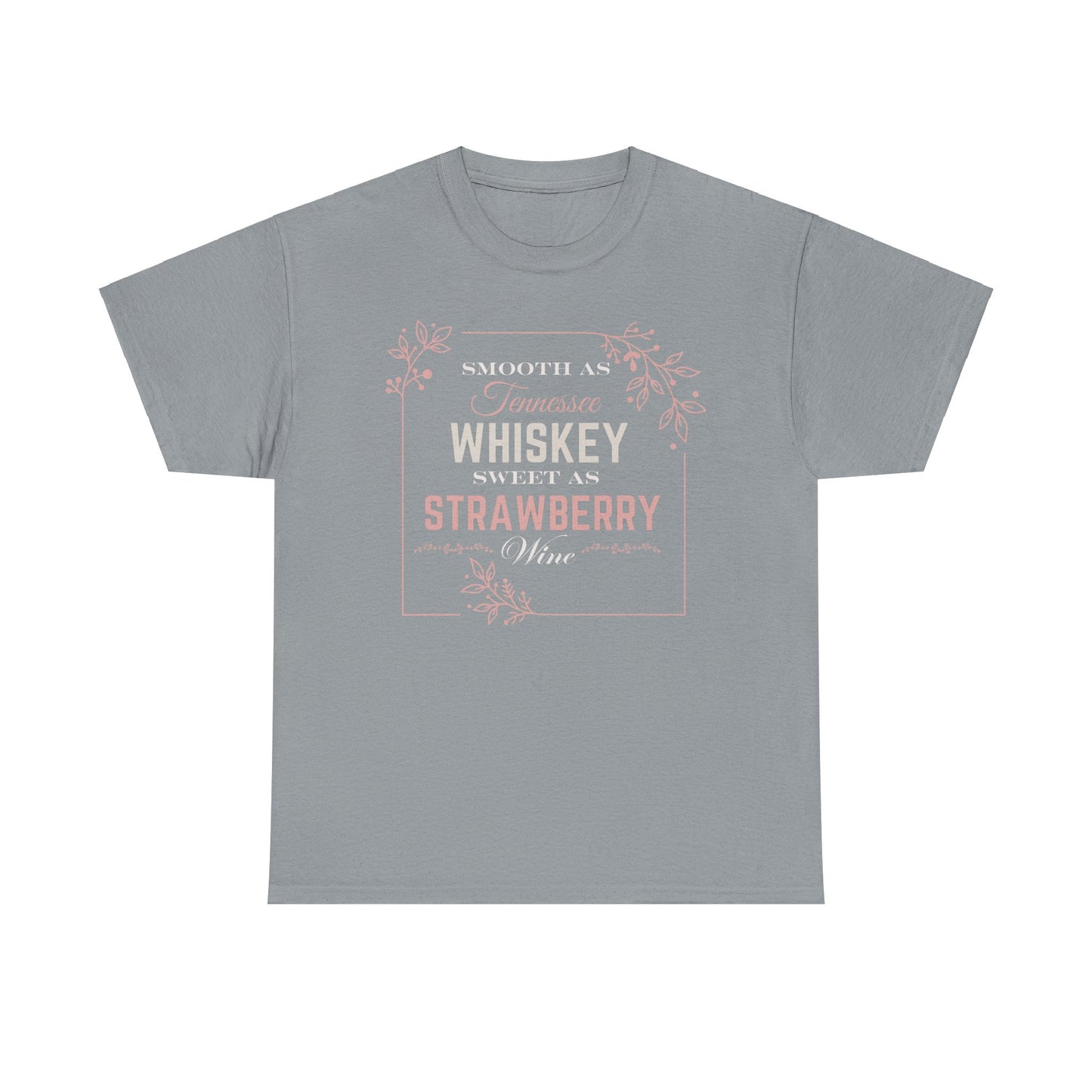 Smooth As Tennessee Whiskey.........Unisex Heavy Cotton Tee
