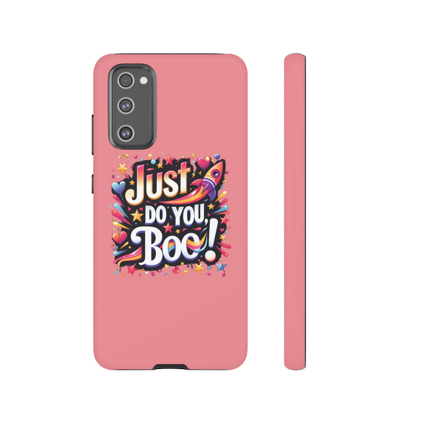 Just Do You Boo - Pink - Wide Variety - Tough Phone Cases