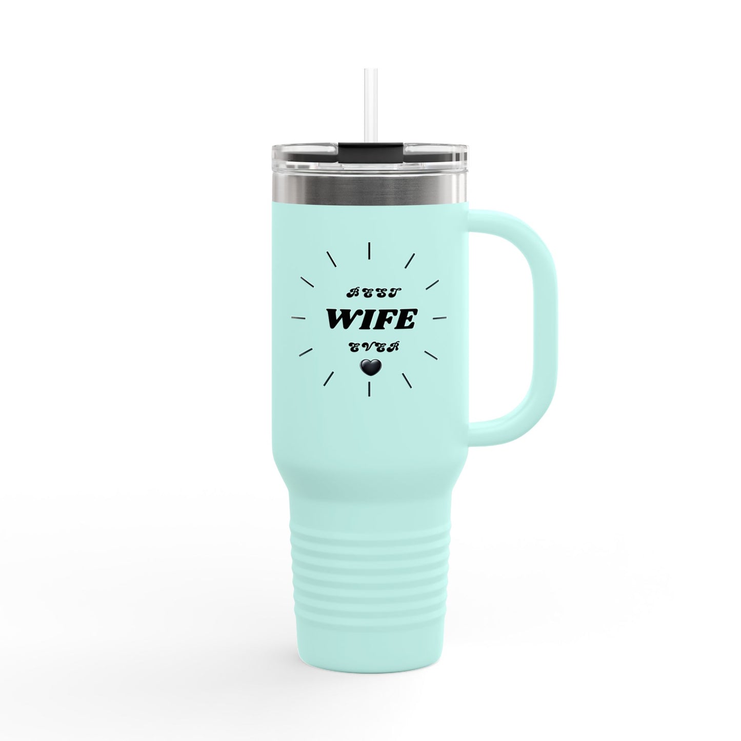 Best Wife Ever - 40oz Insulated Travel Mug -  Stainless Steel