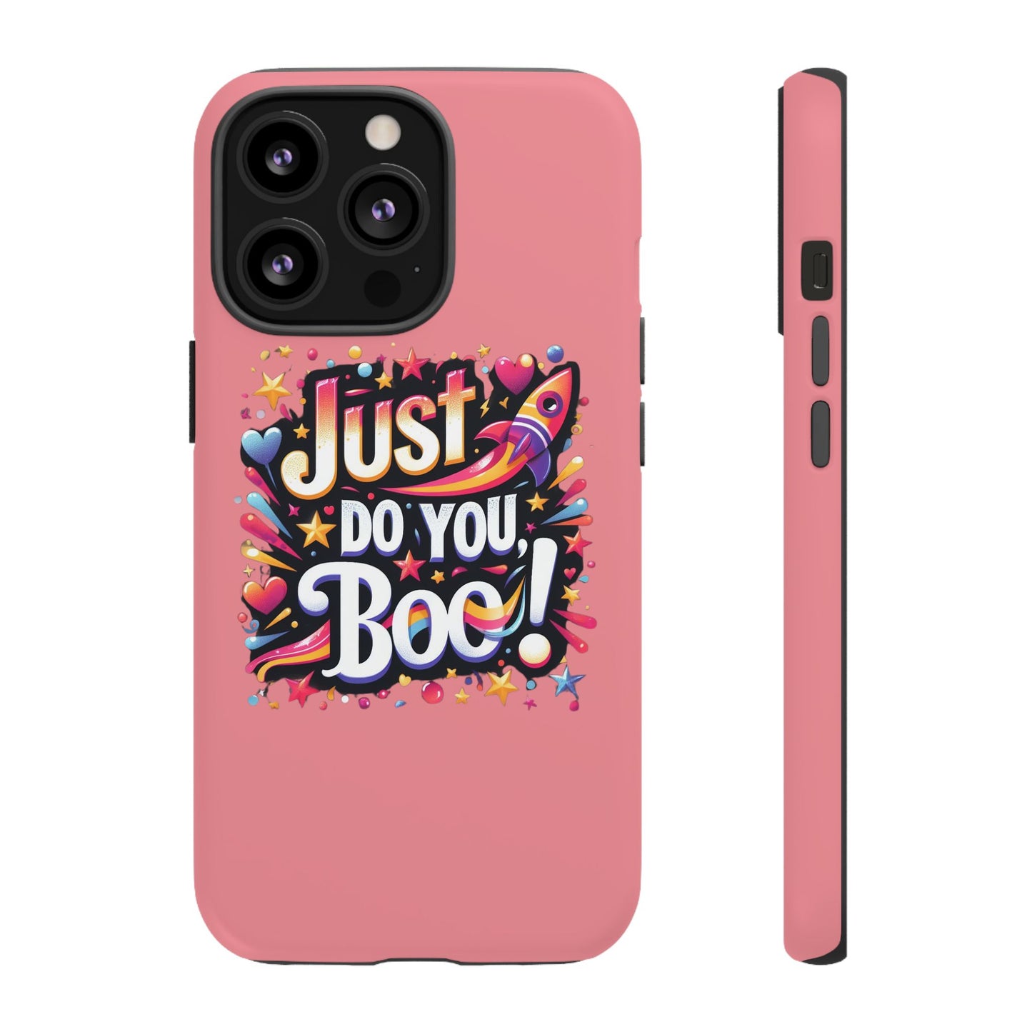 Just Do You Boo - Pink - Wide Variety - Tough Phone Cases