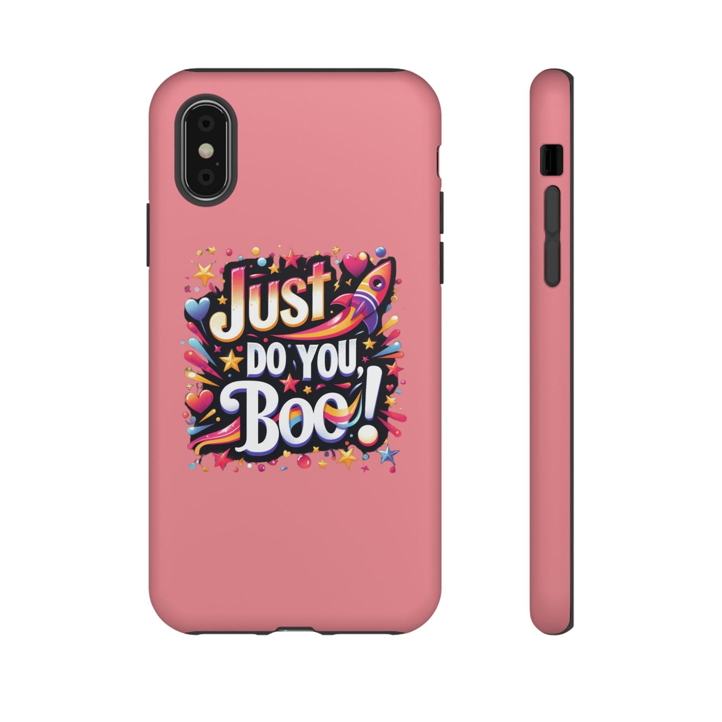 Just Do You Boo - Pink - Wide Variety - Tough Phone Cases