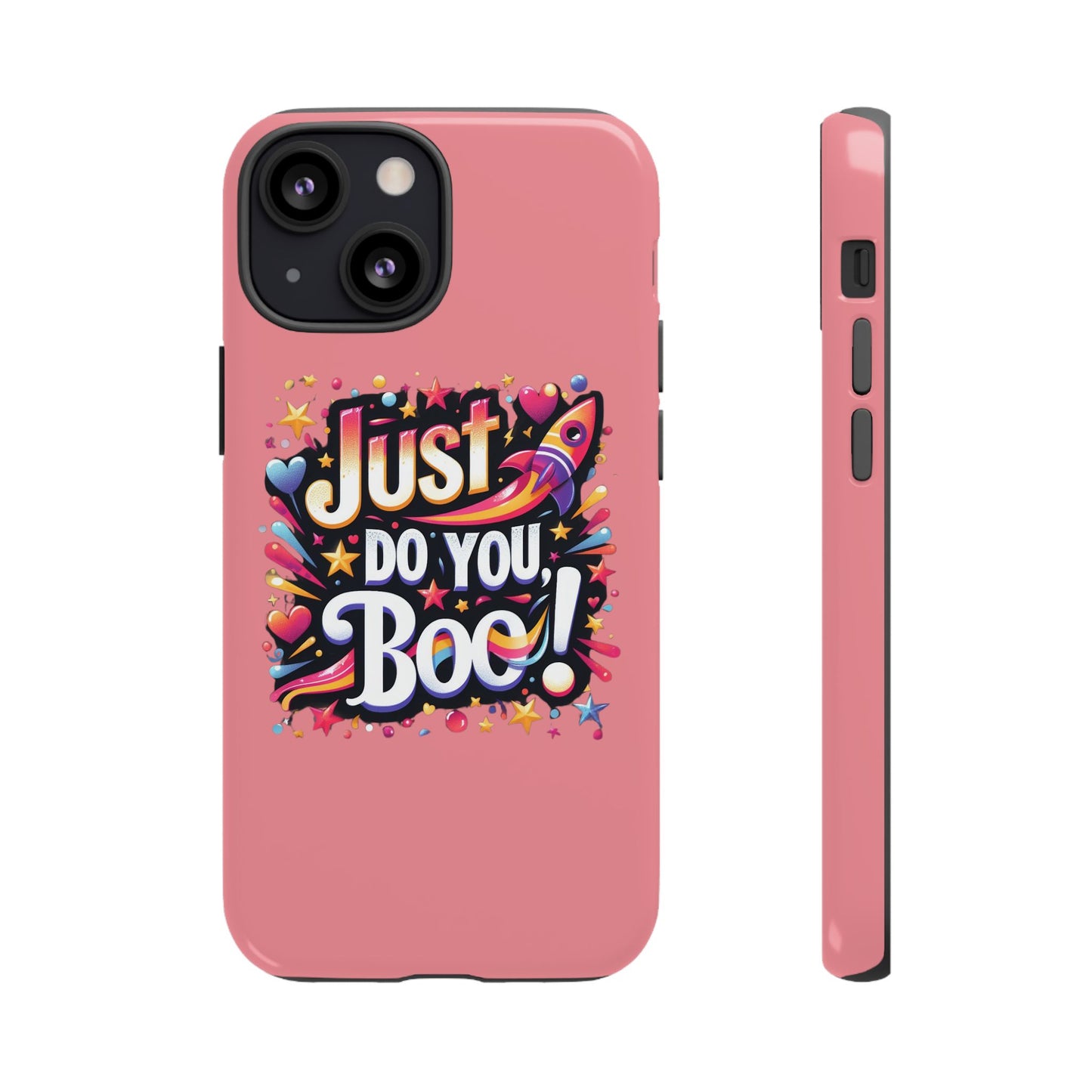 Just Do You Boo - Pink - Wide Variety - Tough Phone Cases