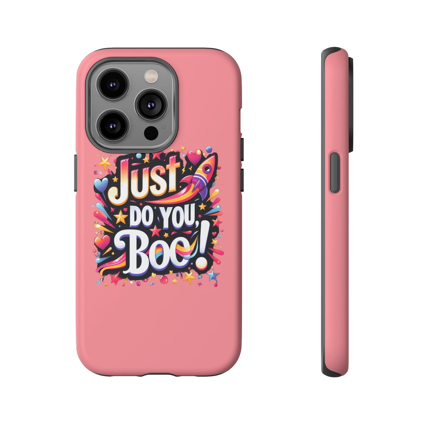 Just Do You Boo - Pink - Wide Variety - Tough Phone Cases