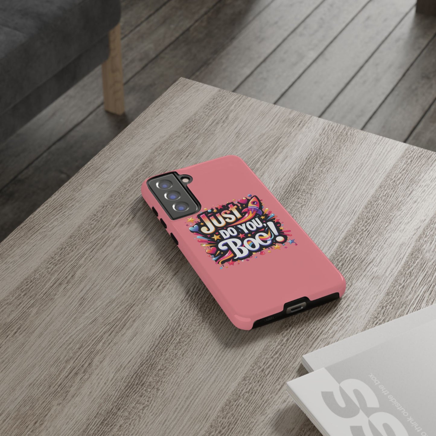 Just Do You Boo - Pink - Wide Variety - Tough Phone Cases
