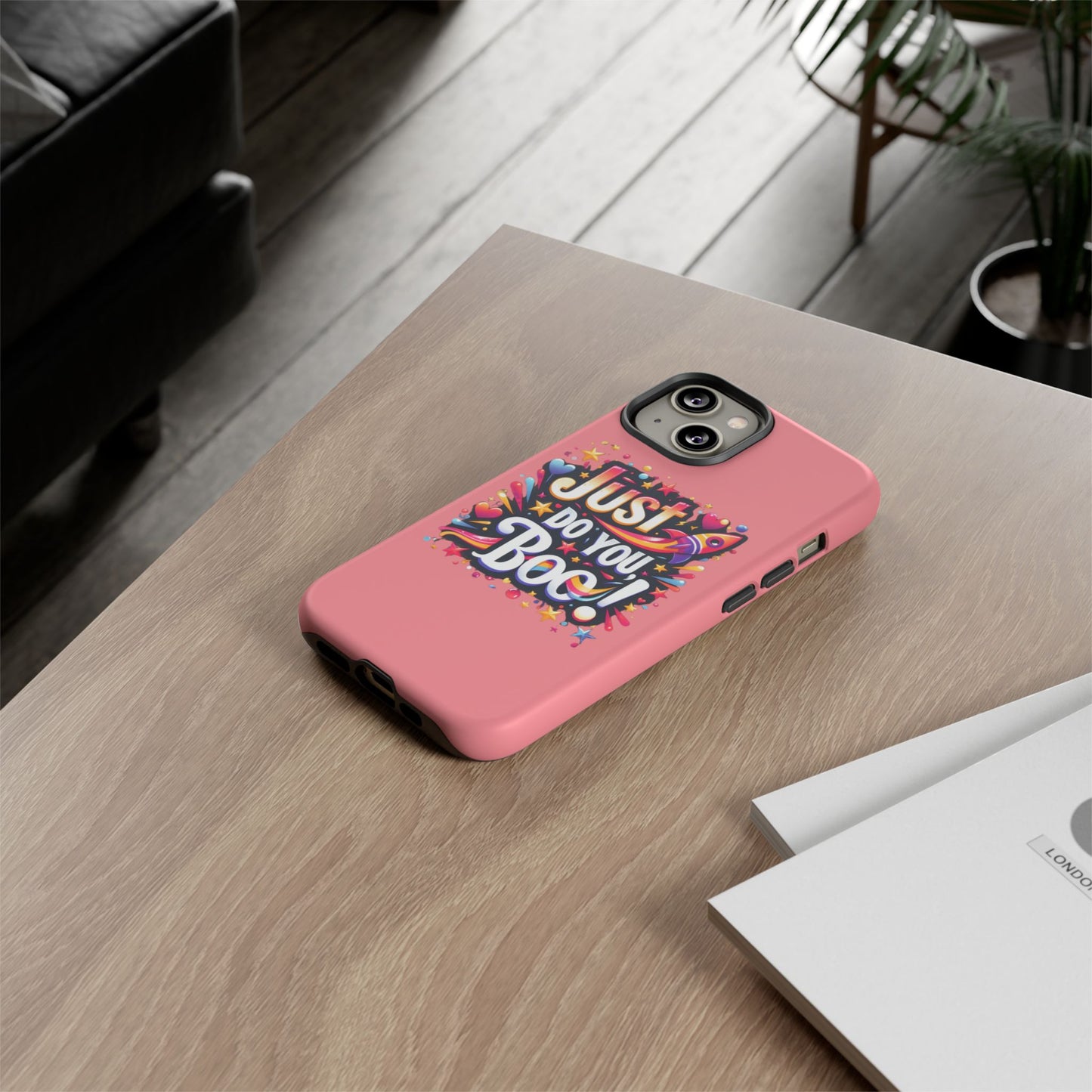 Just Do You Boo - Pink - Wide Variety - Tough Phone Cases