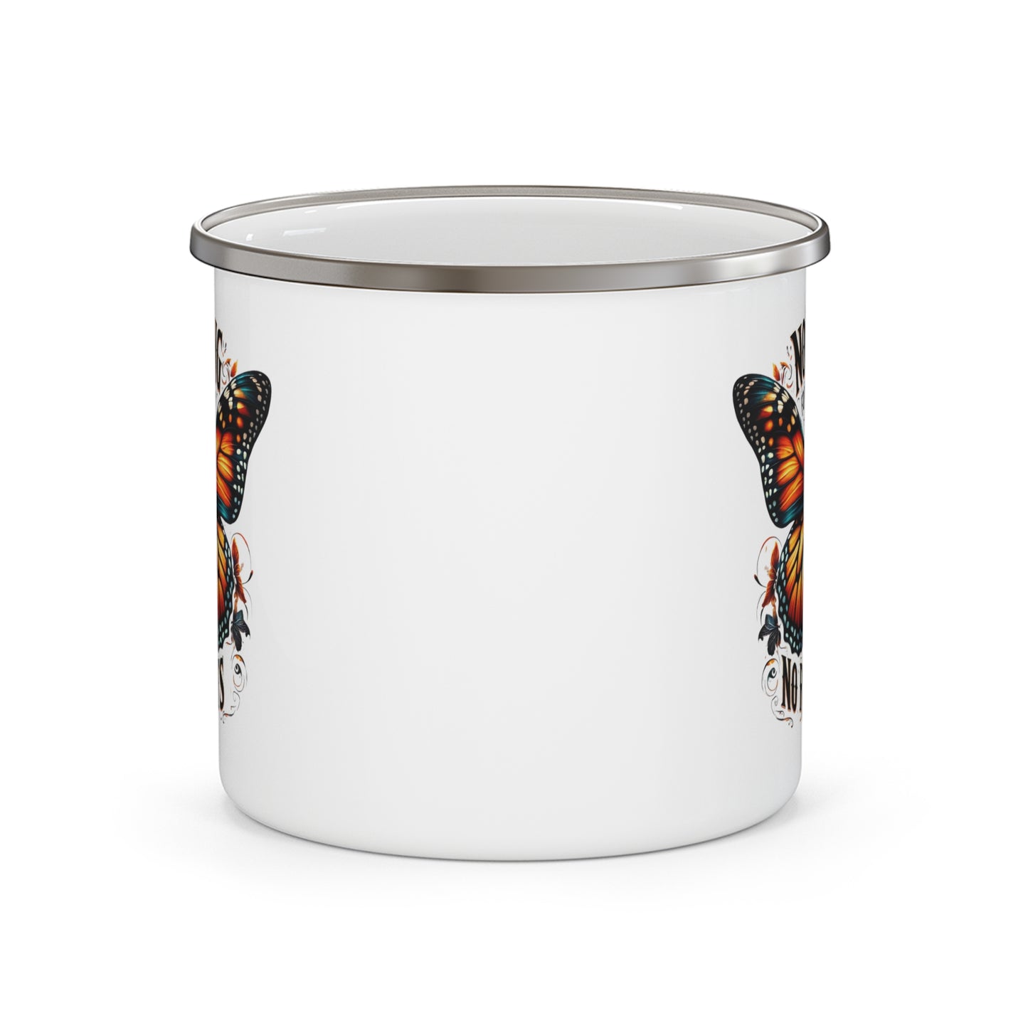 Nothing For Granted, No Regrets, Enamel Camping Mug
