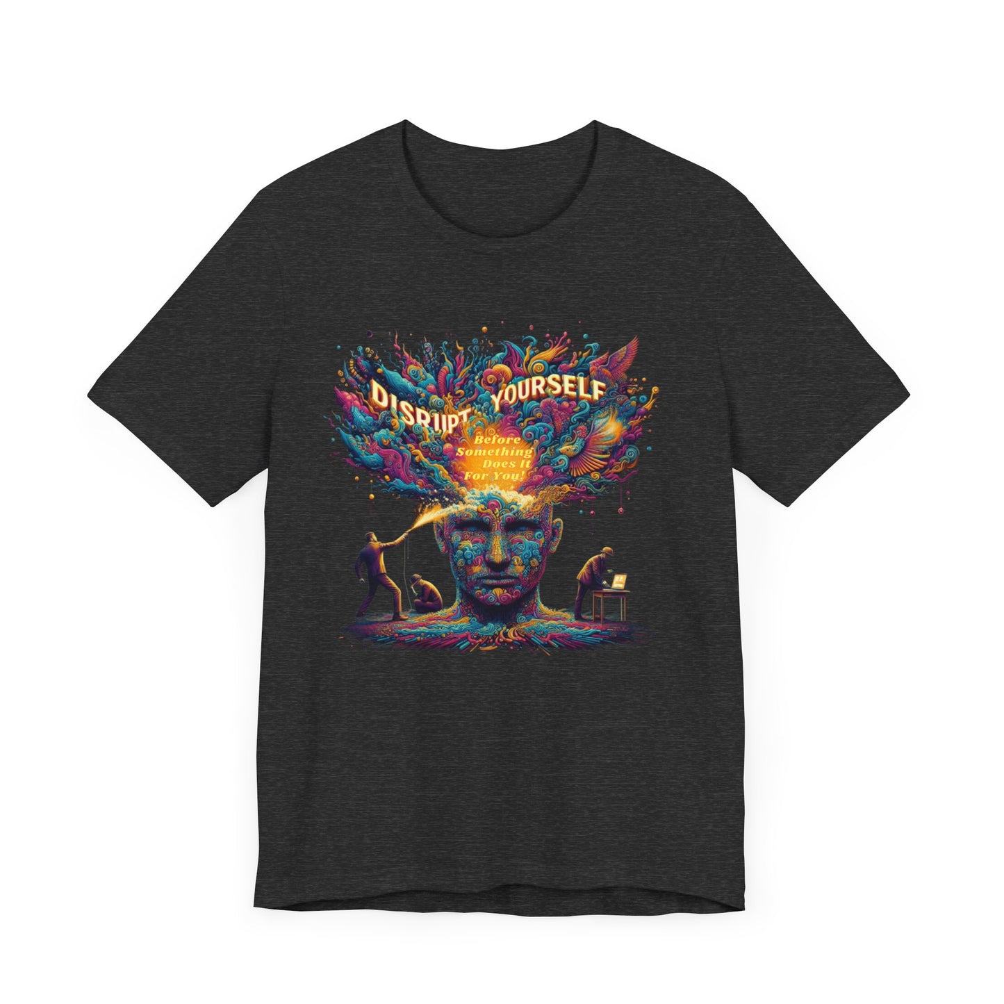 Disrupt Yourself  Short Sleeve Tee
