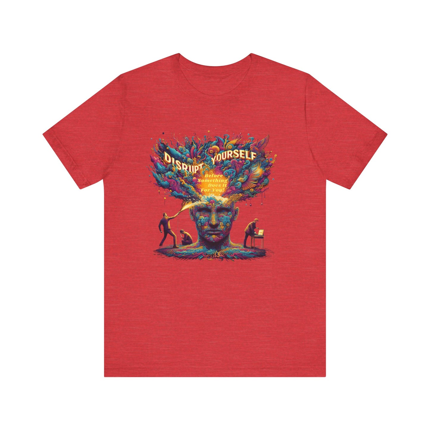 Disrupt Yourself  Short Sleeve Tee
