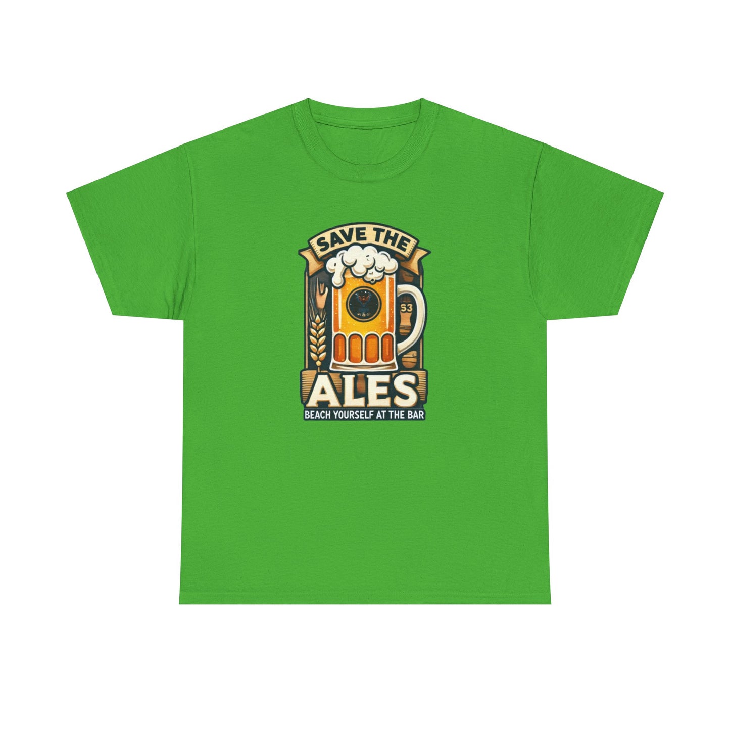 Save The Ales Unisex Heavy Cotton Tee