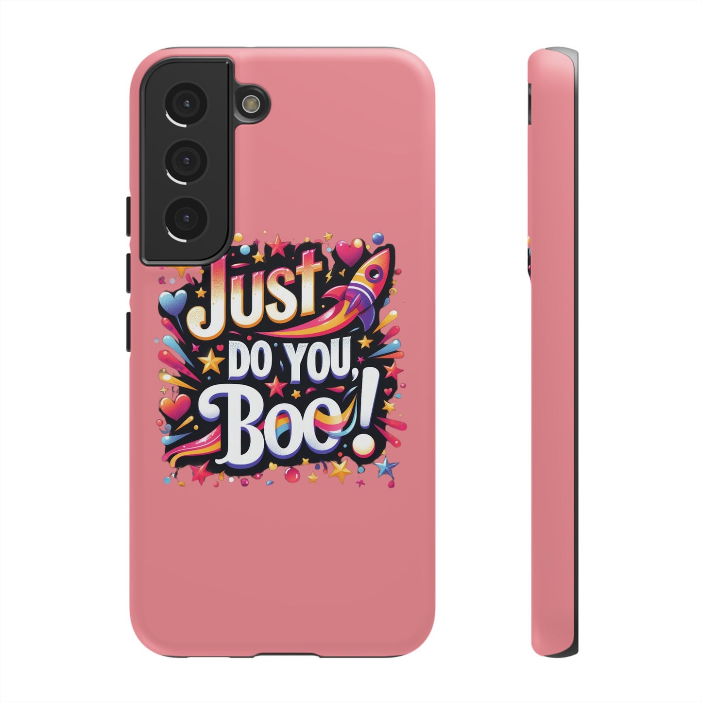Just Do You Boo - Pink - Wide Variety - Tough Phone Cases