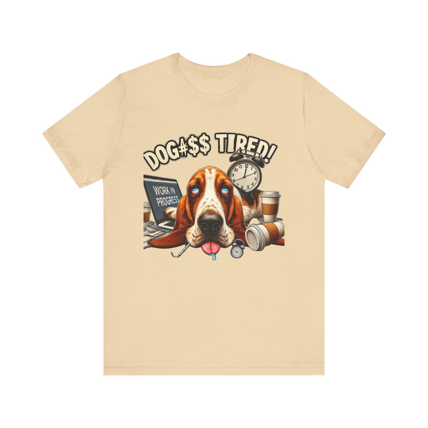 Dog#$$ Tired Unisex Jersey Short Sleeve Tee