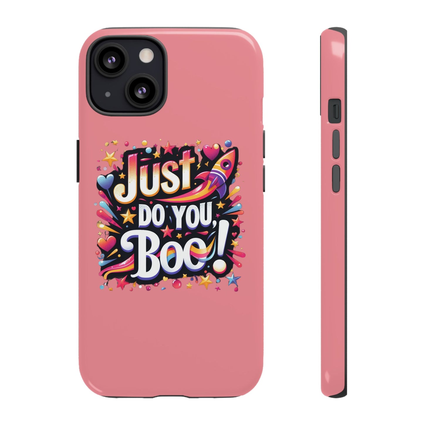 Just Do You Boo - Pink - Wide Variety - Tough Phone Cases