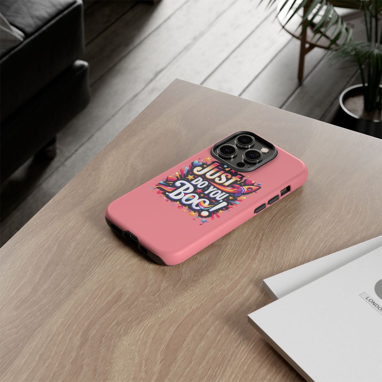 Just Do You Boo - Pink - Wide Variety - Tough Phone Cases