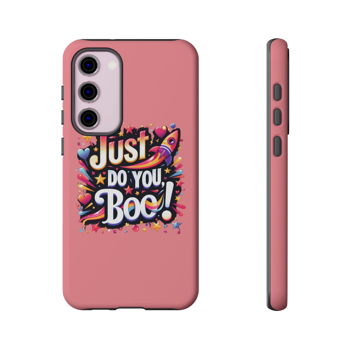 Just Do You Boo - Pink - Wide Variety - Tough Phone Cases