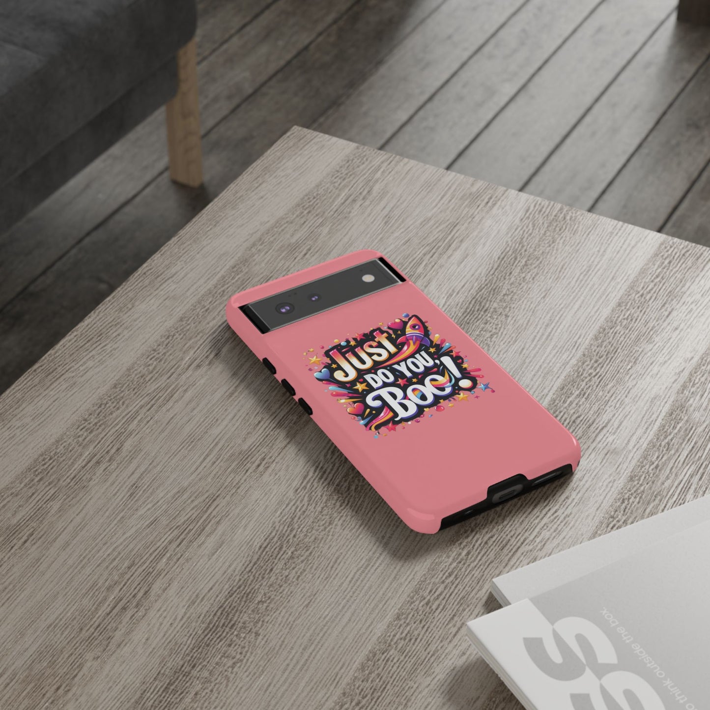 Just Do You Boo - Pink - Wide Variety - Tough Phone Cases