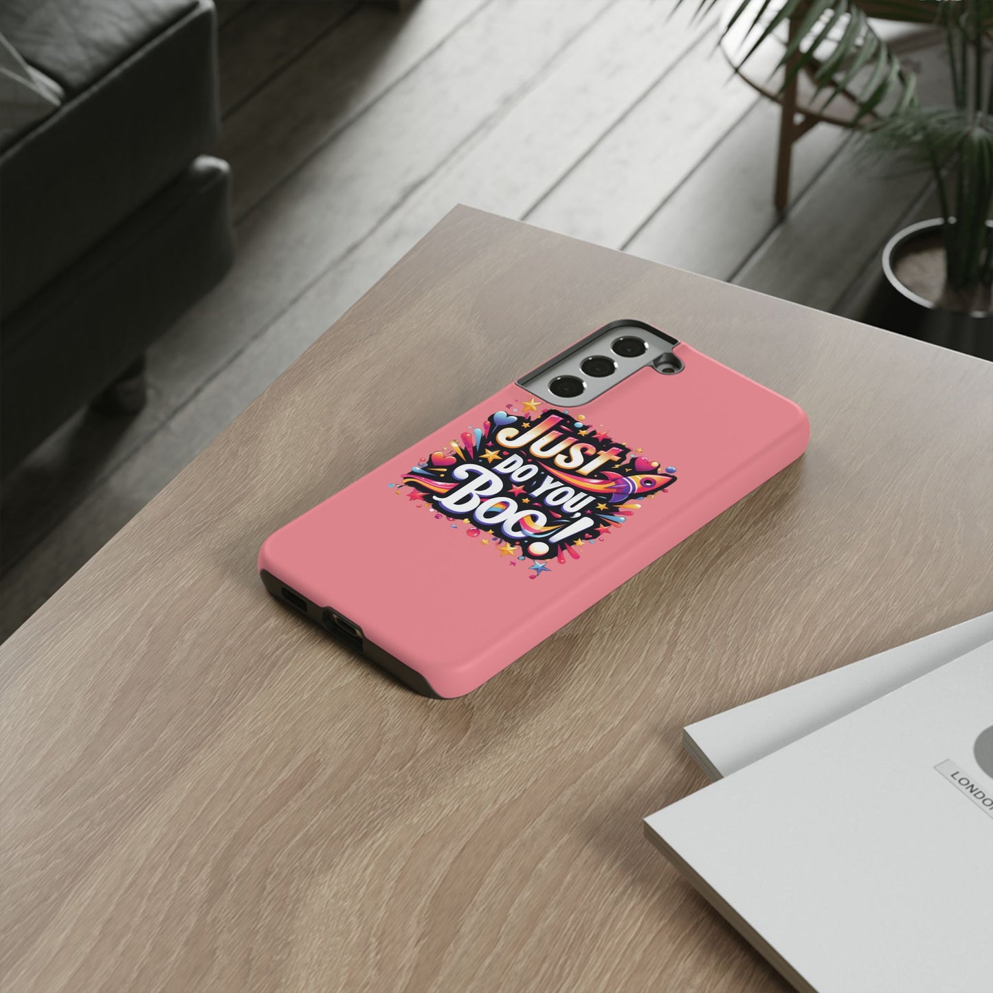 Just Do You Boo - Pink - Wide Variety - Tough Phone Cases