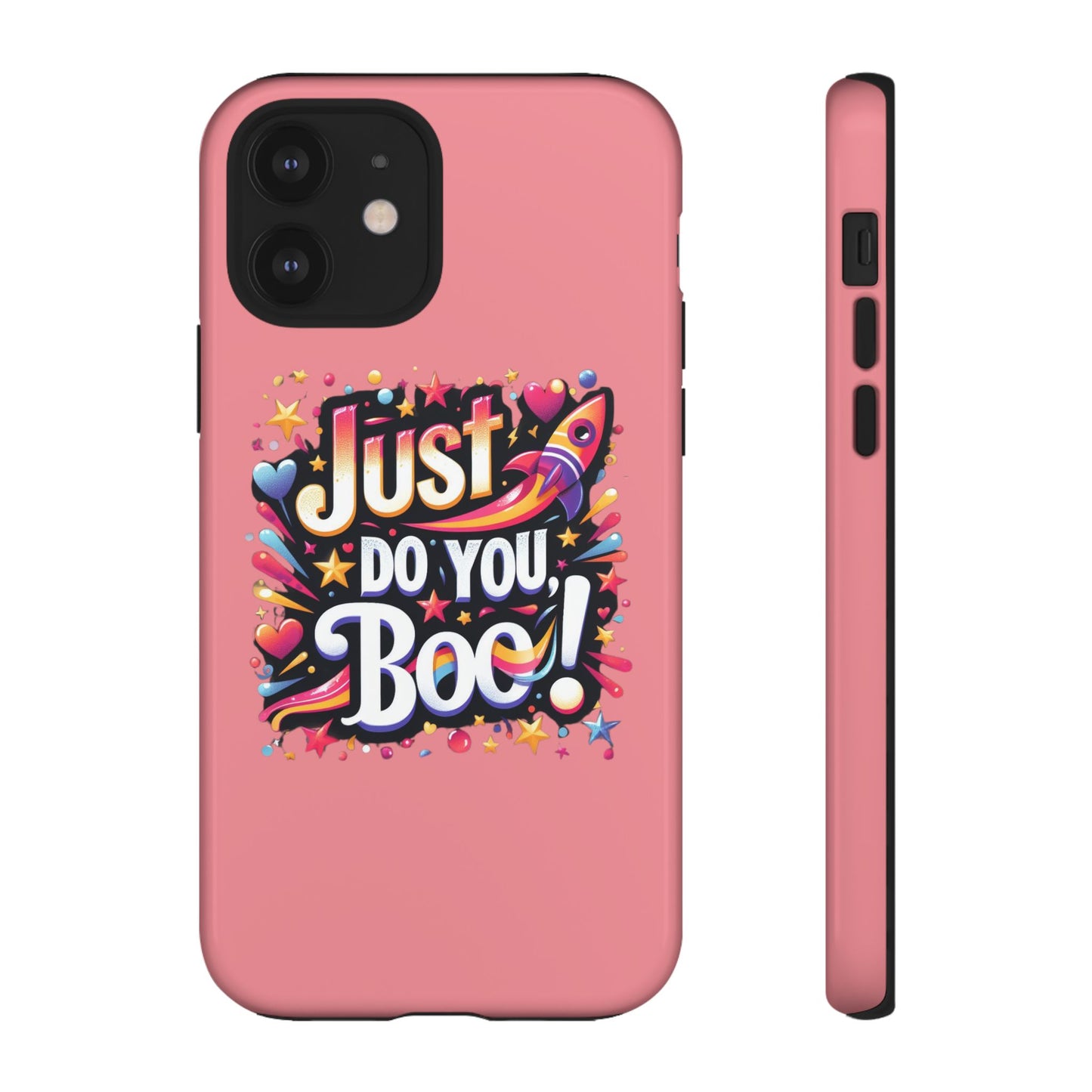 Just Do You Boo - Pink - Wide Variety - Tough Phone Cases