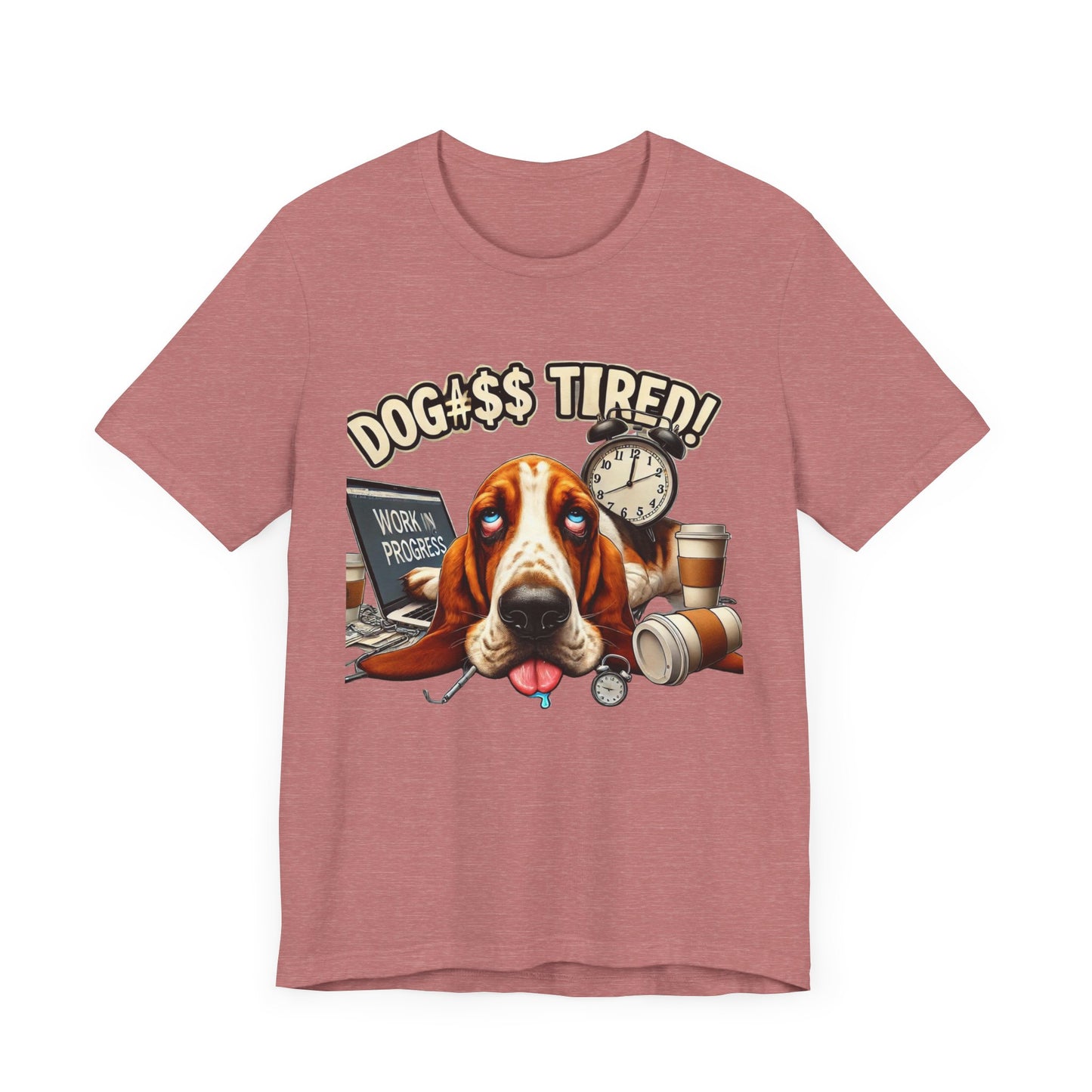 Dog#$$ Tired Unisex Jersey Short Sleeve Tee