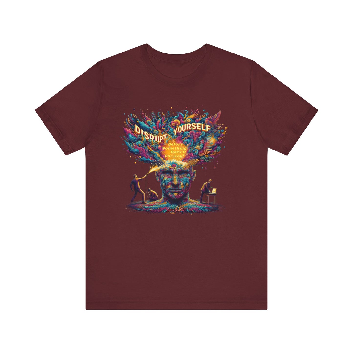 Disrupt Yourself  Short Sleeve Tee