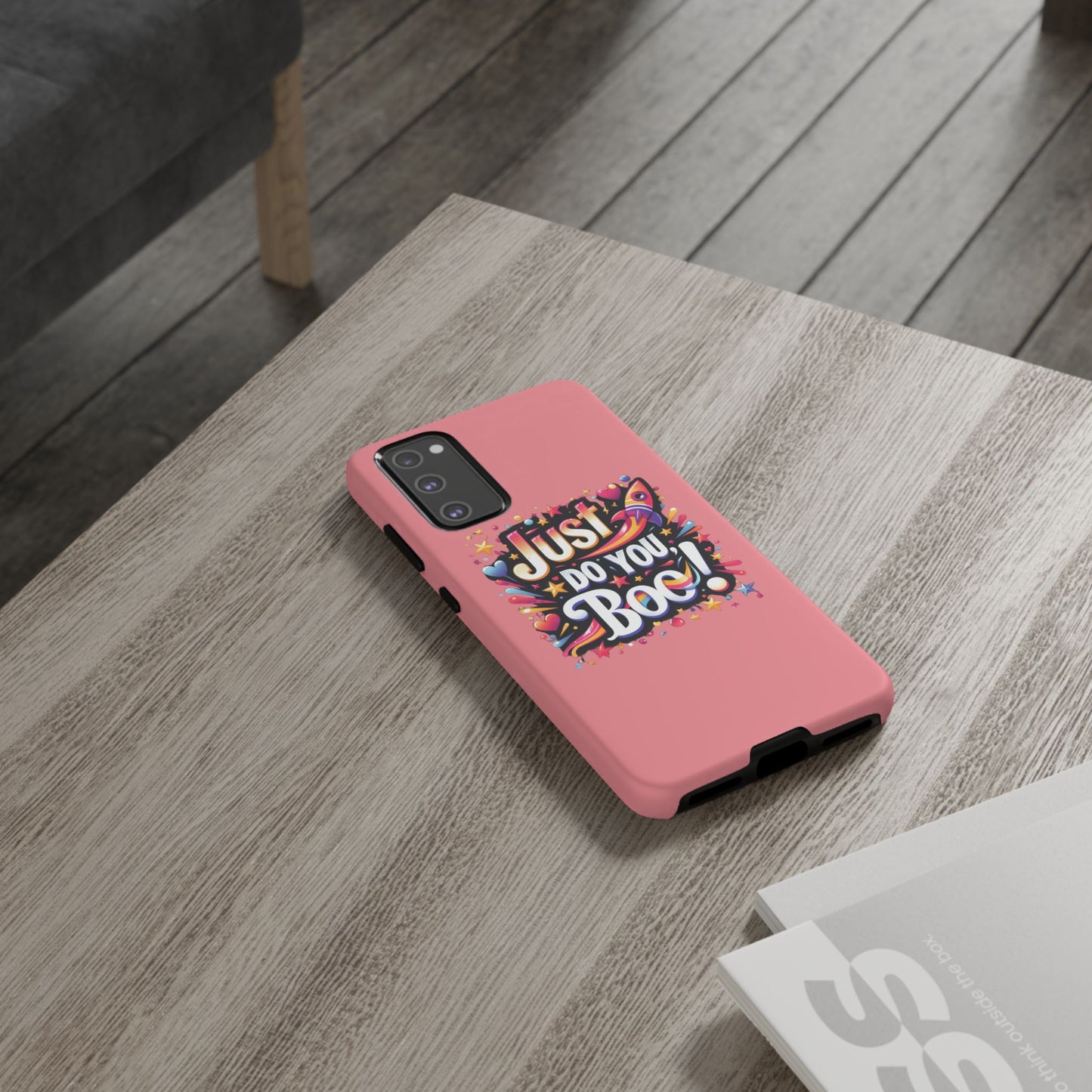 Just Do You Boo - Pink - Wide Variety - Tough Phone Cases