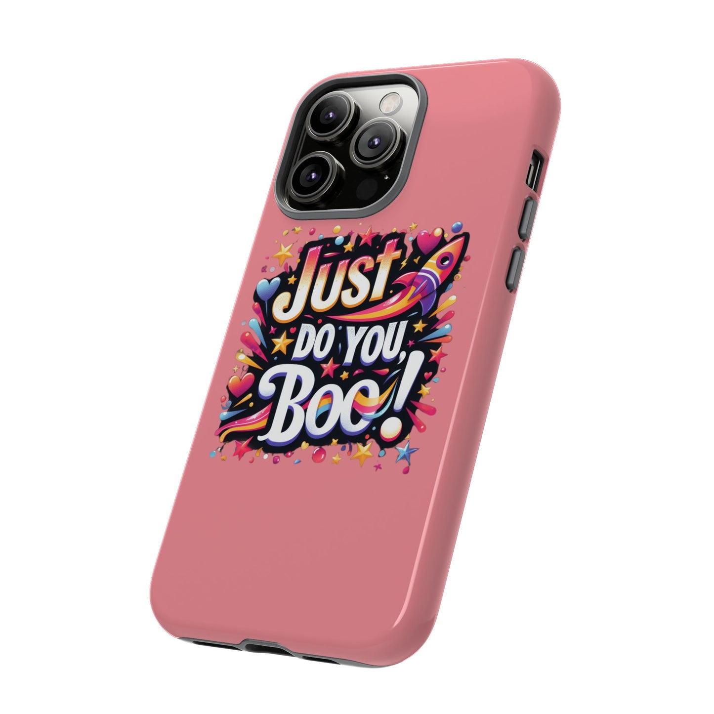Just Do You Boo - Pink - Wide Variety - Tough Phone Cases