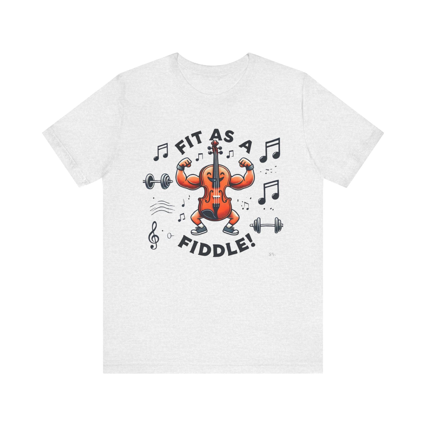 Fit As A Fiddle Unisex Jersey Short Sleeve Tee