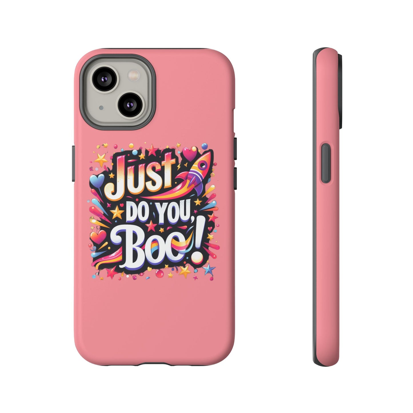 Just Do You Boo - Pink - Wide Variety - Tough Phone Cases