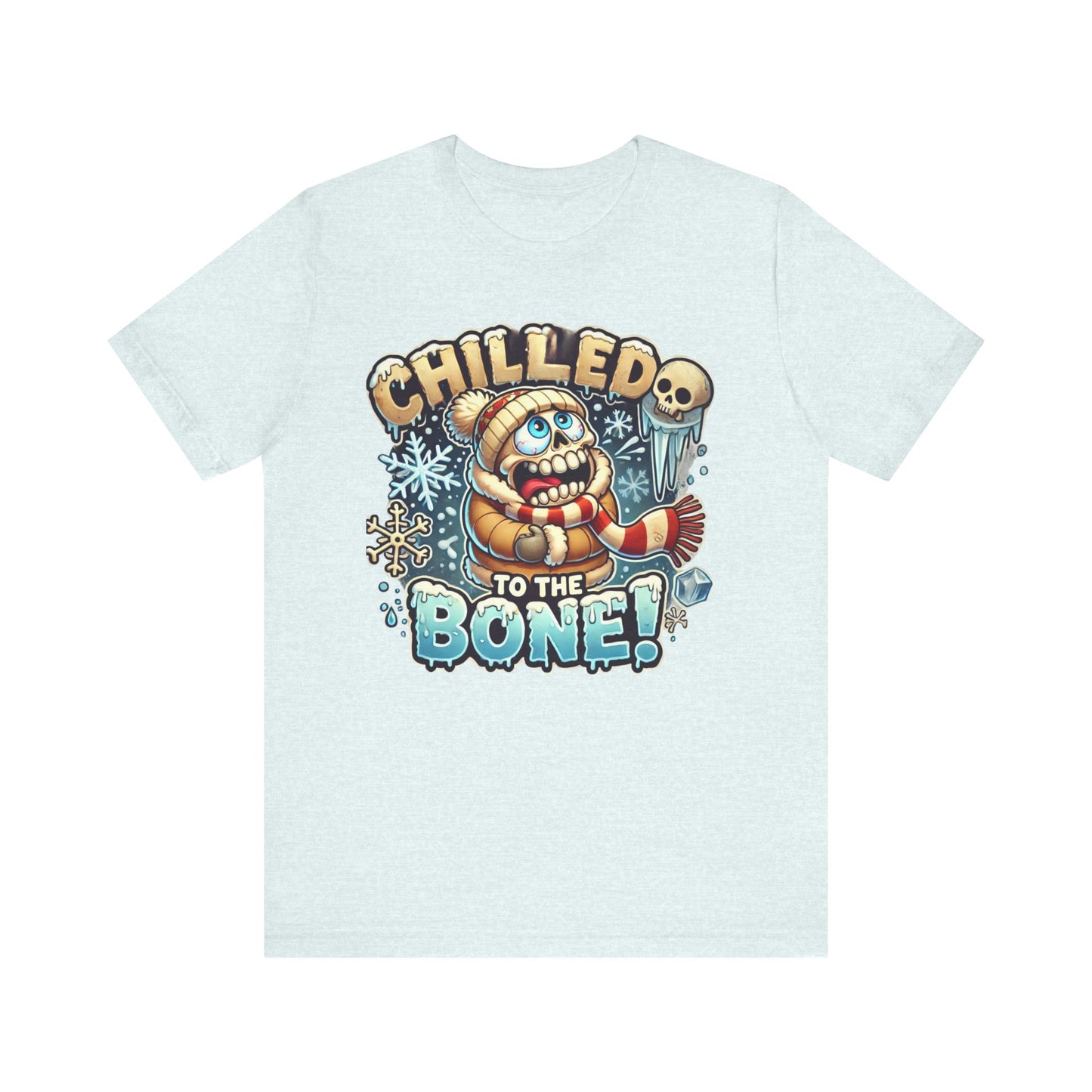 Chilled To The Bone Unisex Jersey Short Sleeve Tee