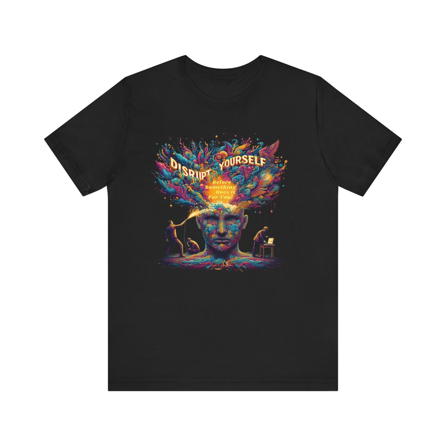 Disrupt Yourself  Short Sleeve Tee