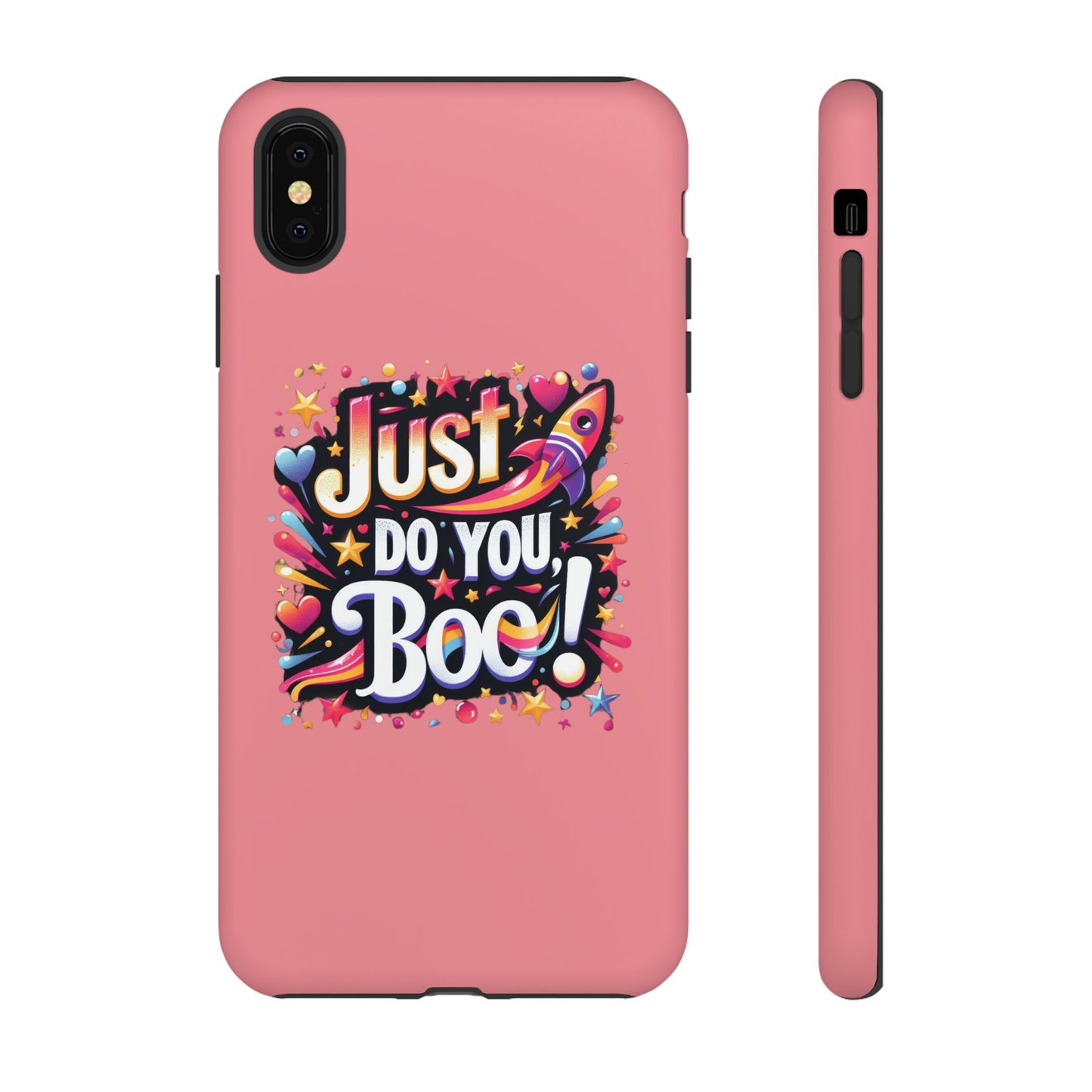 Just Do You Boo - Pink - Wide Variety - Tough Phone Cases