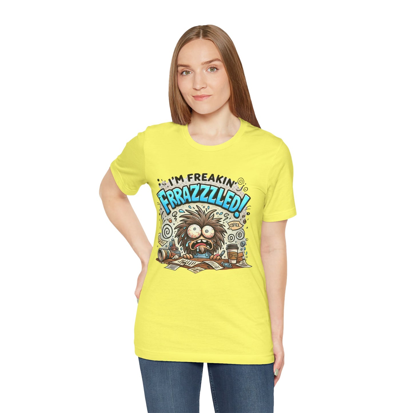 I'm Freakin' Frrazzzled Unisex Jersey Short Sleeve Tee