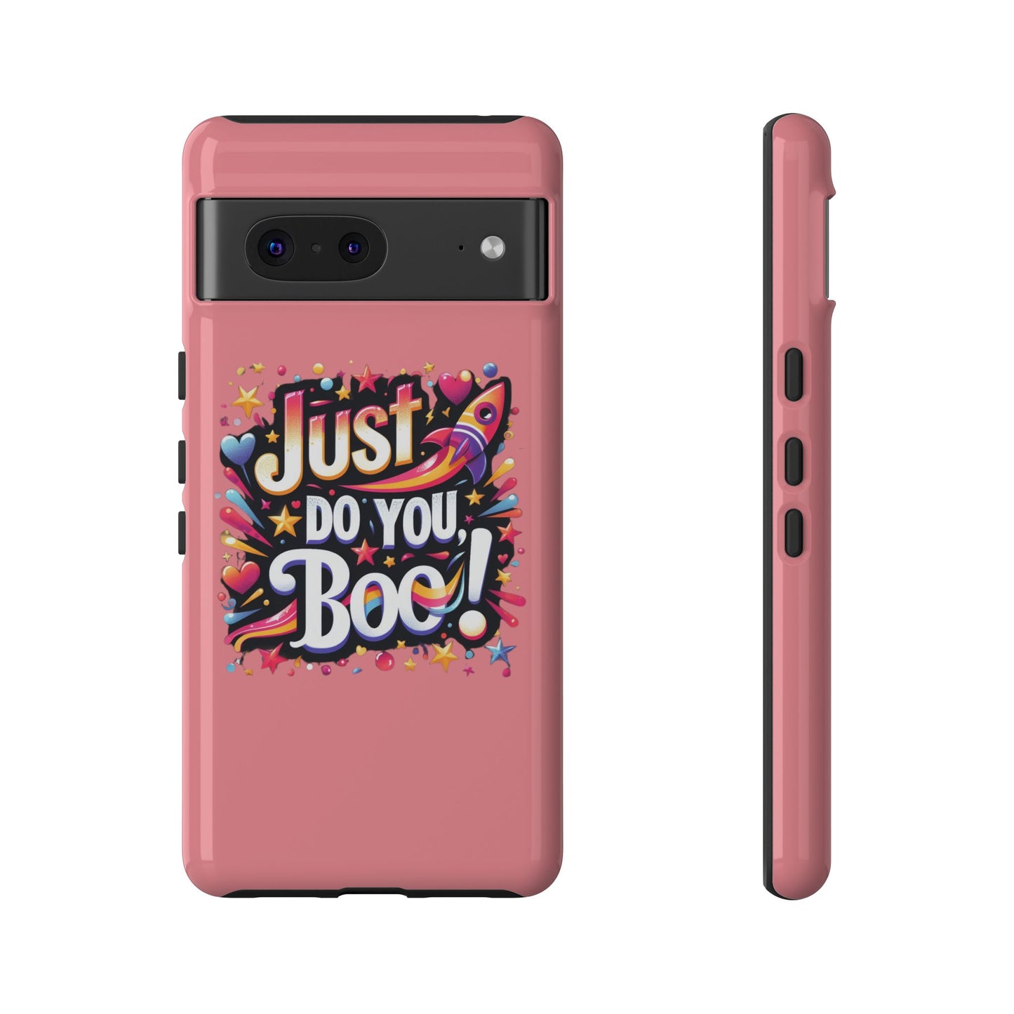 Just Do You Boo - Pink - Wide Variety - Tough Phone Cases