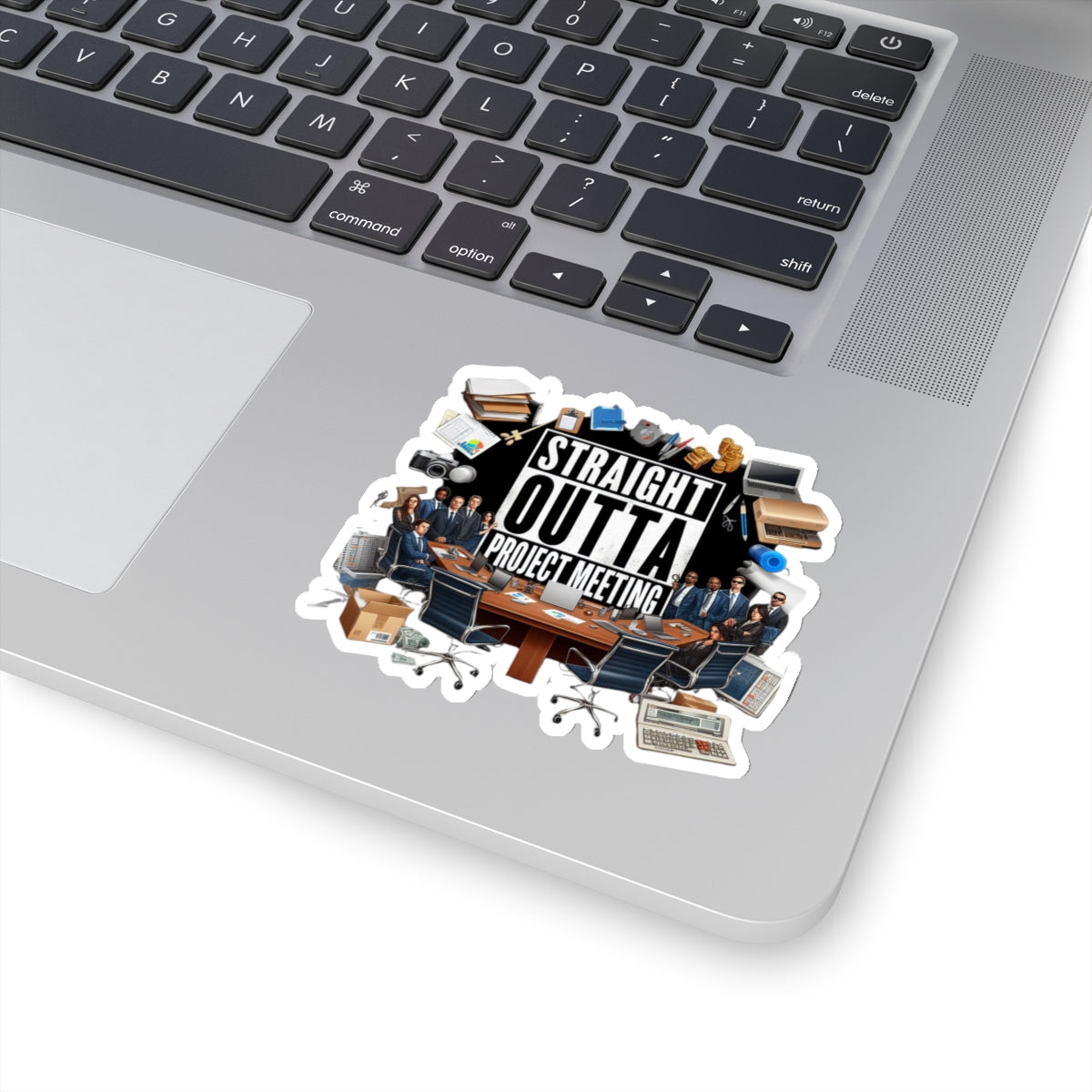 Straight Outta Project Meeting Sticker