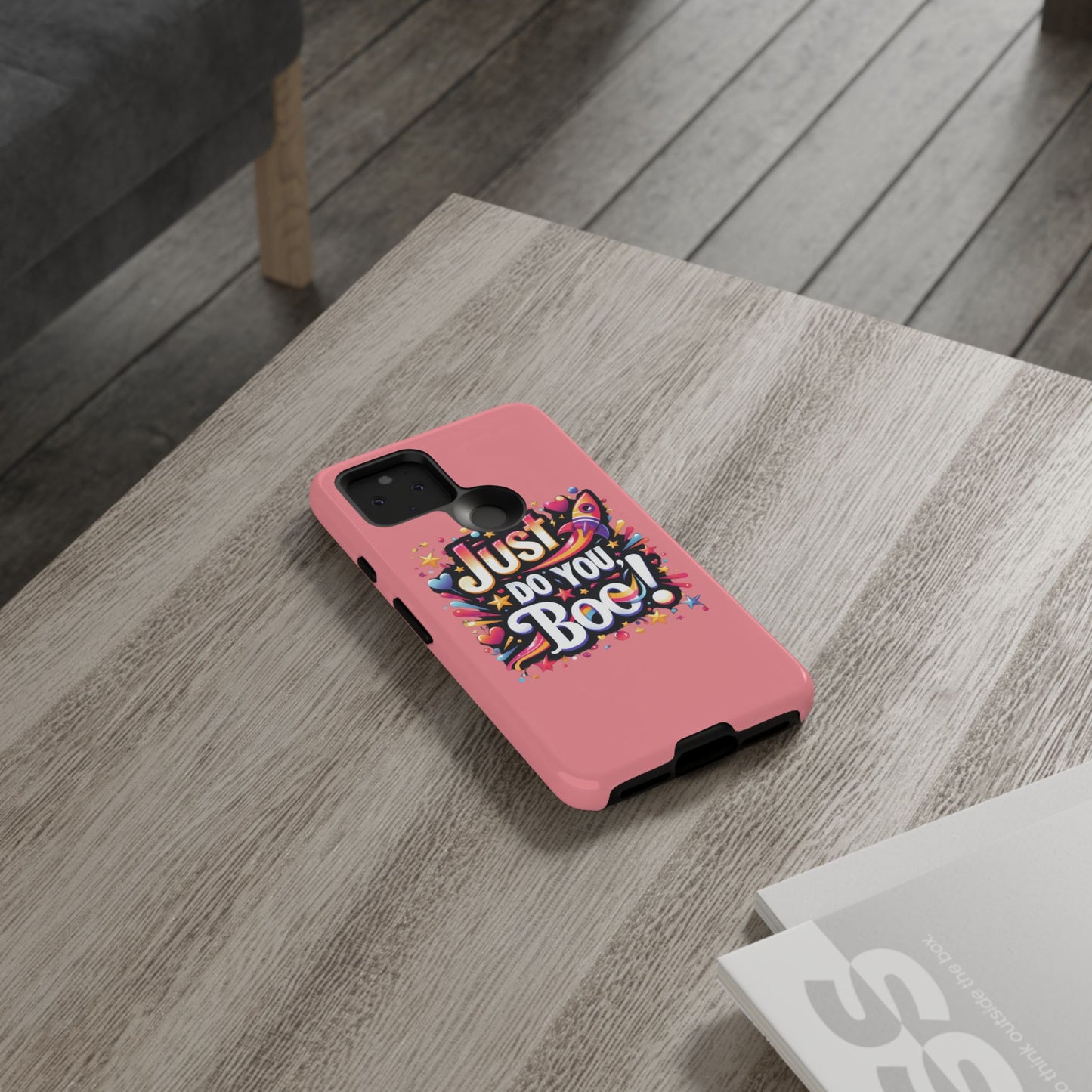 Just Do You Boo - Pink - Wide Variety - Tough Phone Cases