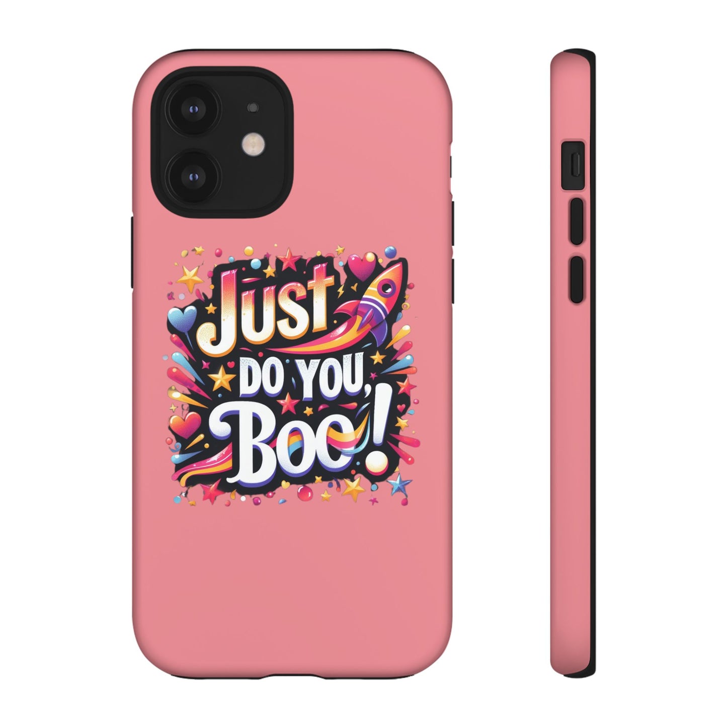 Just Do You Boo - Pink - Wide Variety - Tough Phone Cases