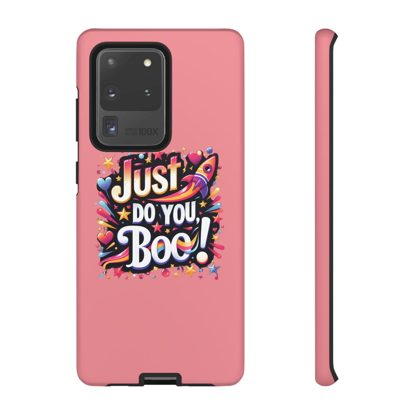Just Do You Boo - Pink - Wide Variety - Tough Phone Cases