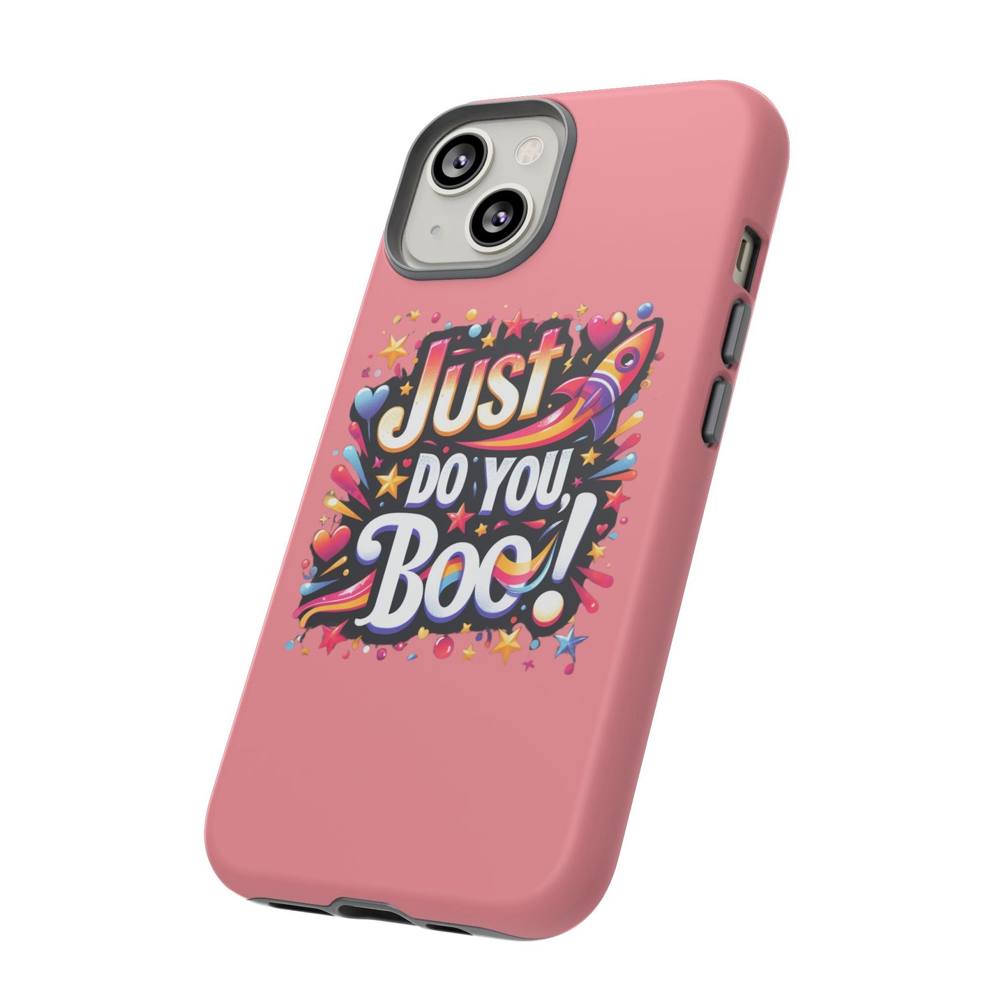 Just Do You Boo - Pink - Wide Variety - Tough Phone Cases
