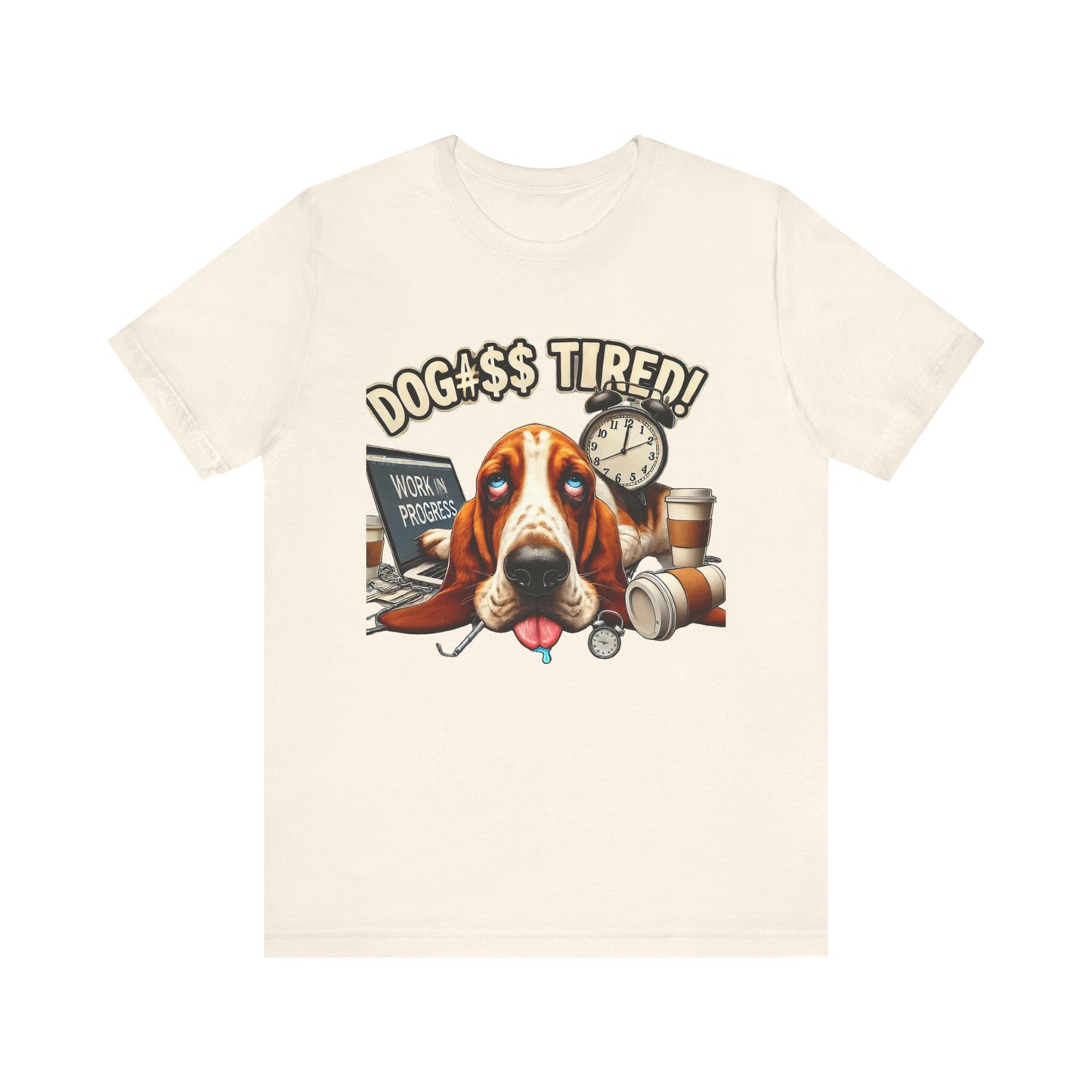 Dog#$$ Tired Unisex Jersey Short Sleeve Tee