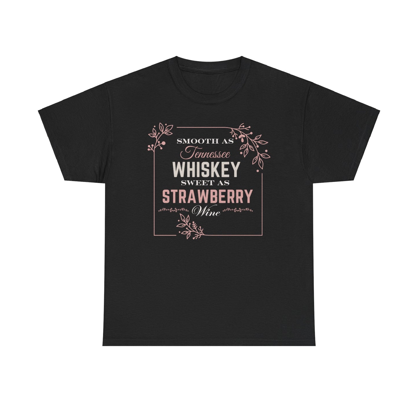 Smooth As Tennessee Whiskey.........Unisex Heavy Cotton Tee