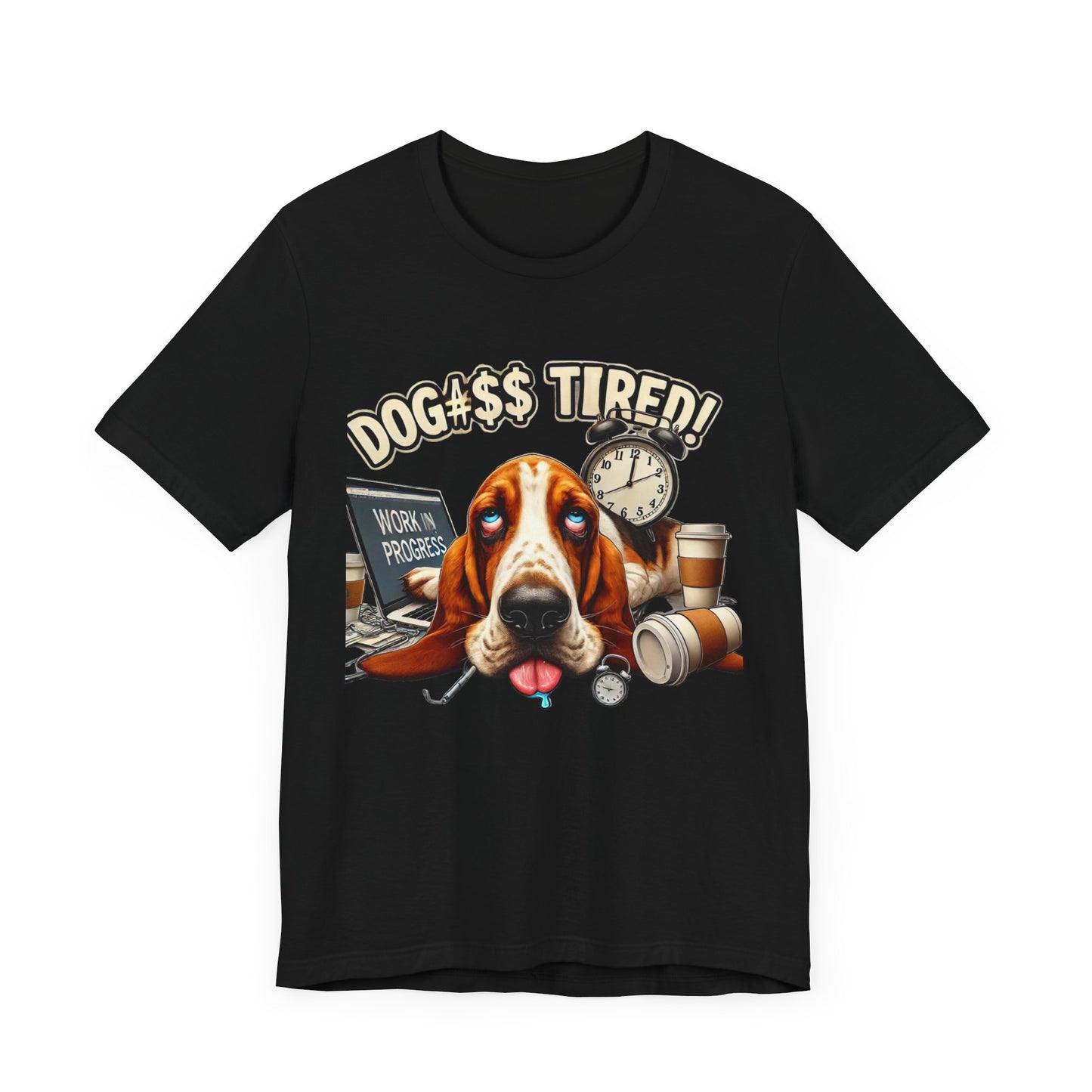 Dog#$$ Tired Unisex Jersey Short Sleeve Tee