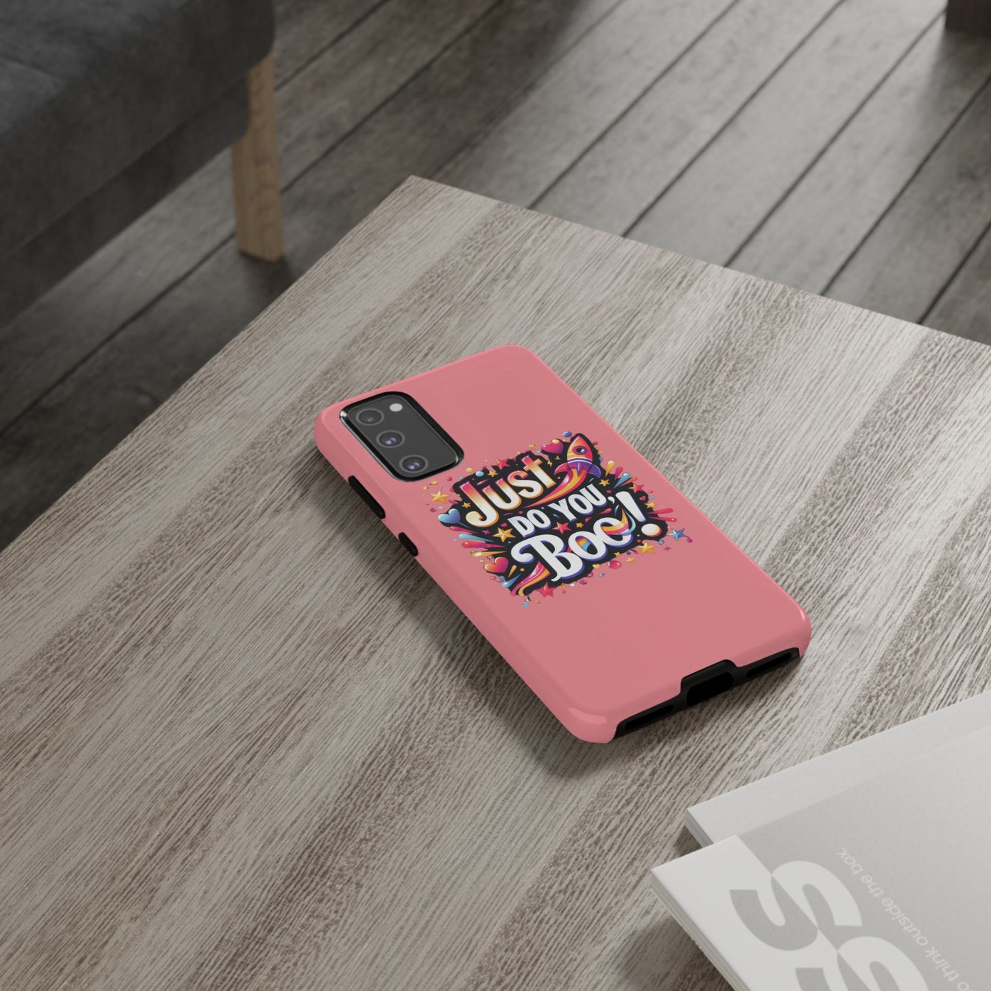 Just Do You Boo - Pink - Wide Variety - Tough Phone Cases