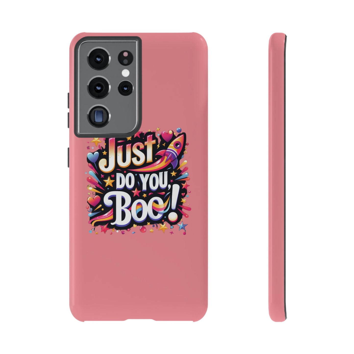 Just Do You Boo - Pink - Wide Variety - Tough Phone Cases