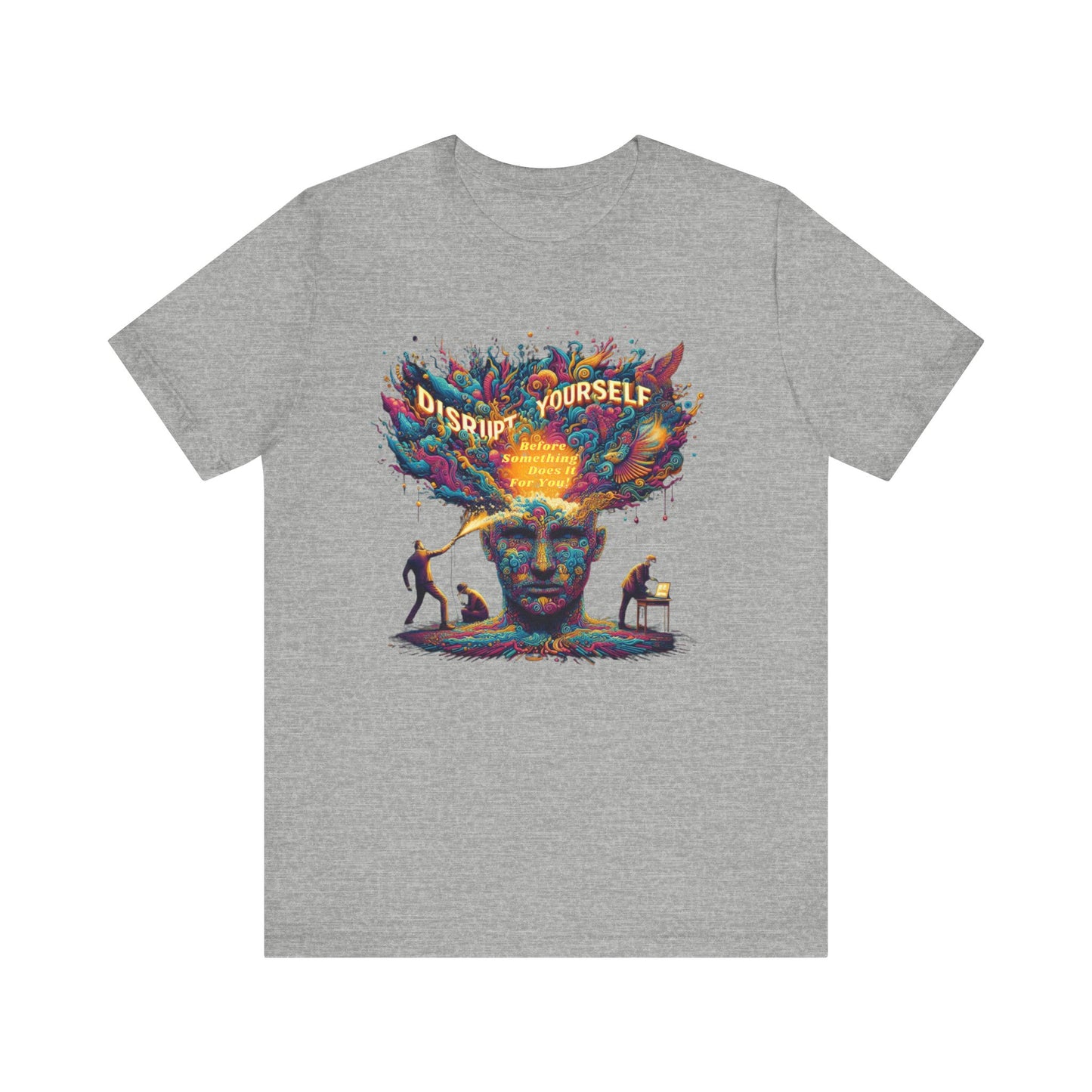 Disrupt Yourself  Short Sleeve Tee
