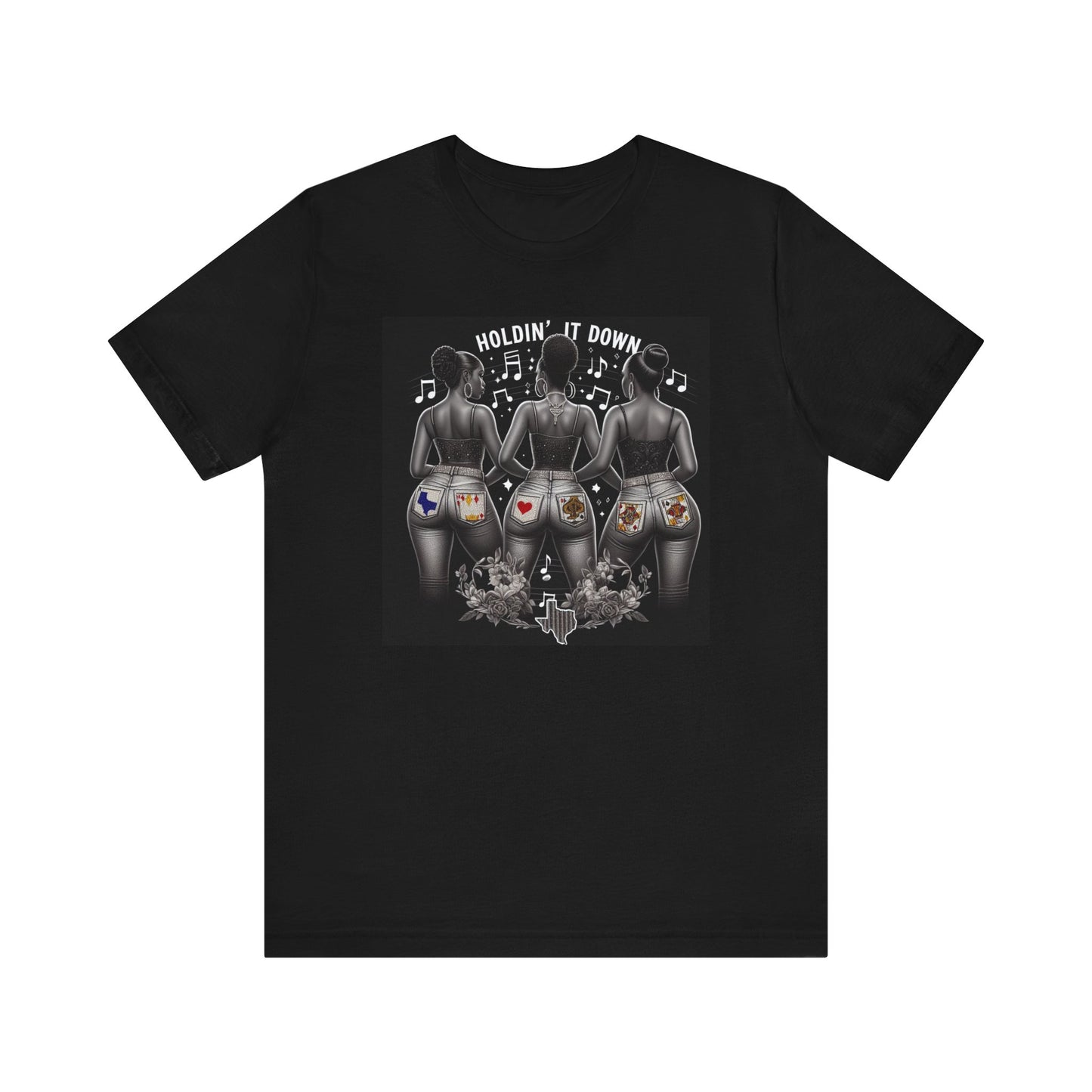 Holdin' It Down - Special Edition (Black T Only) 2 Sided Short Sleeve Tee