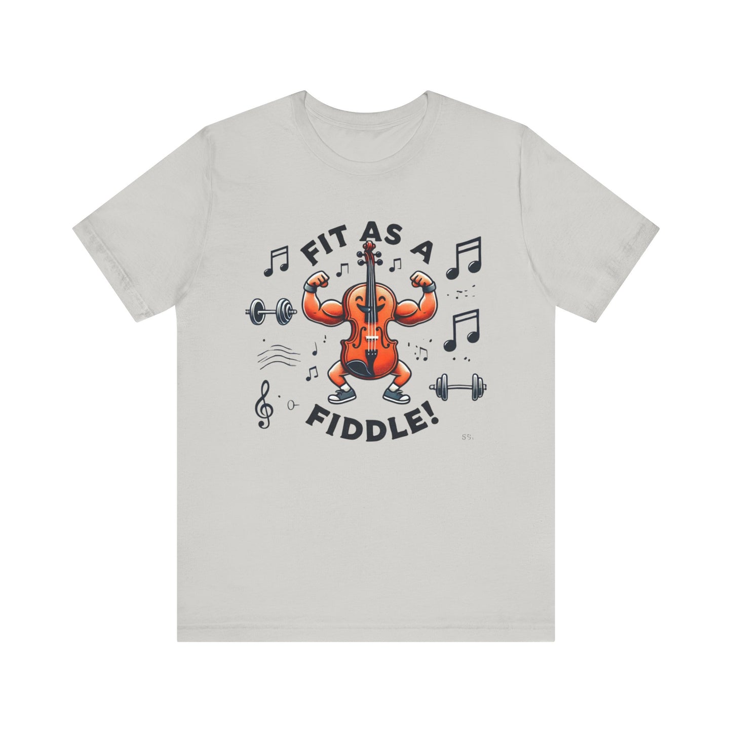 Fit As A Fiddle Unisex Jersey Short Sleeve Tee